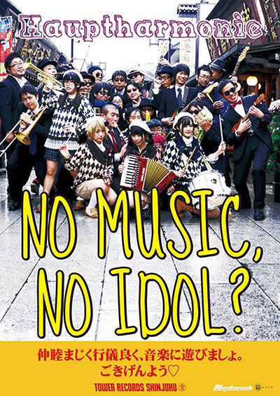 NO MUSIC, NO IDOL? Hauptharmonie