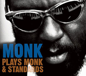 「MONK Plays Monk & Standards」