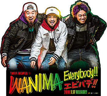 メジャー1stフルアルバム「Everybody!!」発売記念！“WANIMA×TOWER