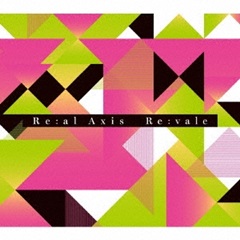 『Re:al Axis』初回限定盤