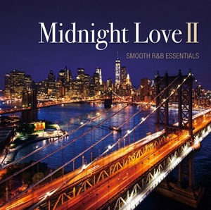 MIDNIGHT LOVEⅡ - SMOOTH R&B ESSENTIALS