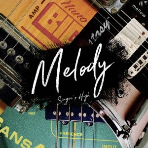 シンガーズハイ 「Melody」