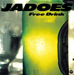 JADOES『Free Drink（+1）』