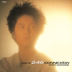 荻野目洋子『246 コネクション (+7)』 