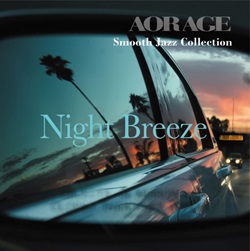 『Night Breeze - AOR AGE Smooth Jazz Collection』