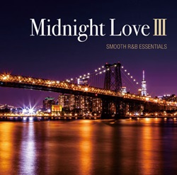 『Midnight Love III - SMOOTH R&B ESSENTIALS』