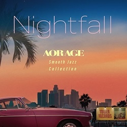 『Nightfall　AOR AGE Smooth Jazz Collection』
