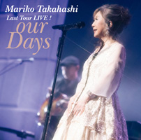ライブ・アルバム「Last Tour LIVE! our Days」