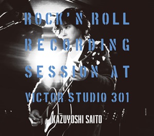 30th. Anniversary Album『ROCK’N ROLL Recording Session at Victor Studio 301』