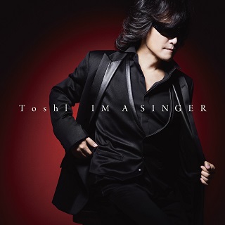 Toshl（X JAPAN）、11月28日リリースのカバー・アルバム『IM A SINGER 