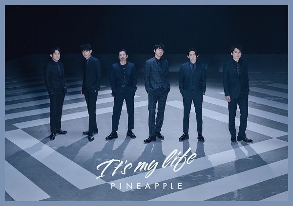 V6 待望の52枚目のシングル It S My Life Pineapple 9月23日リリース決定 Tower Records Online