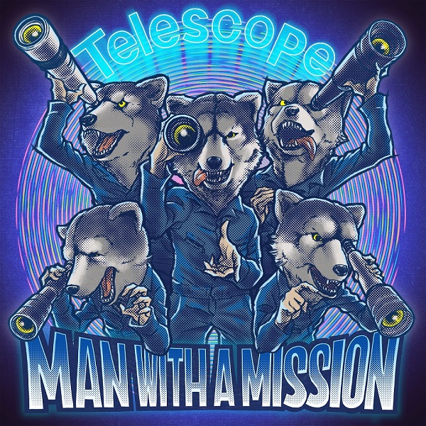 MAN WITH A MISSION、10月29日デジタル・リリースの新曲“Telescope