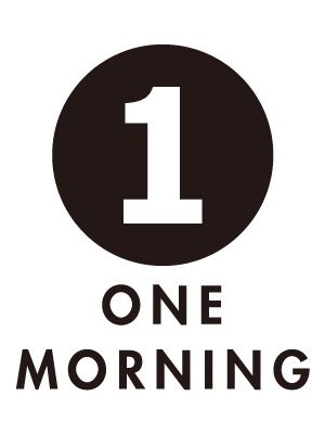 ONE MORNING