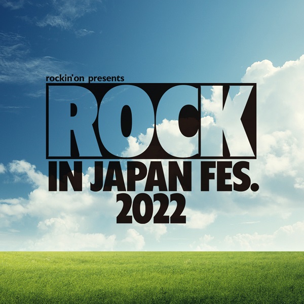 ROCK IN JAPAN FESTIVAL 2022」、新たにあいみょん、Vaundy、SKY-HI