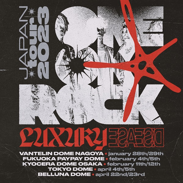 ONE OK ROCK、ドーム・ツアー「ONE OK ROCK 2023 LUXURY DISEASE JAPAN 