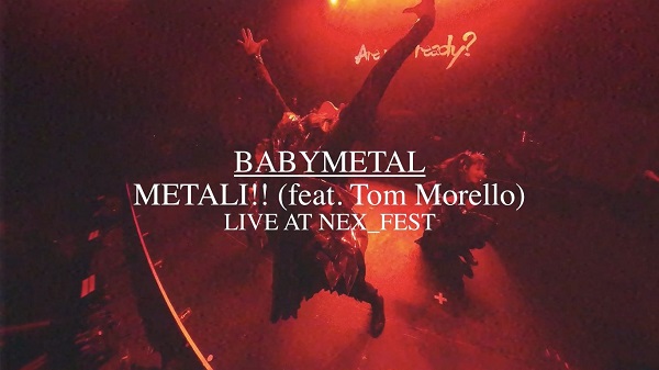 BABYMETAL、“メタり！！ (feat. Tom Morello)”ライヴMV公開。3月2日＆3