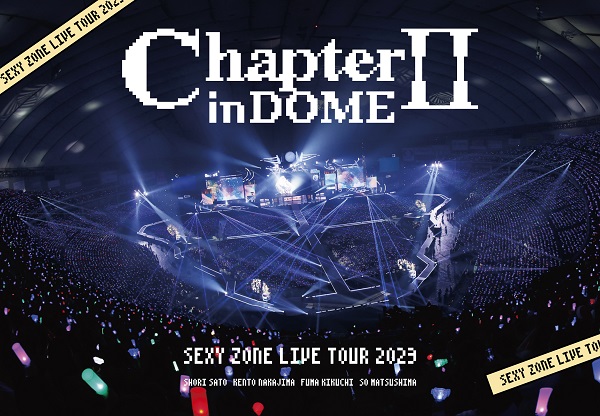 4月24日リリースのライヴBlu-ray＆DVD『SEXY ZONE LIVE TOUR 2023 