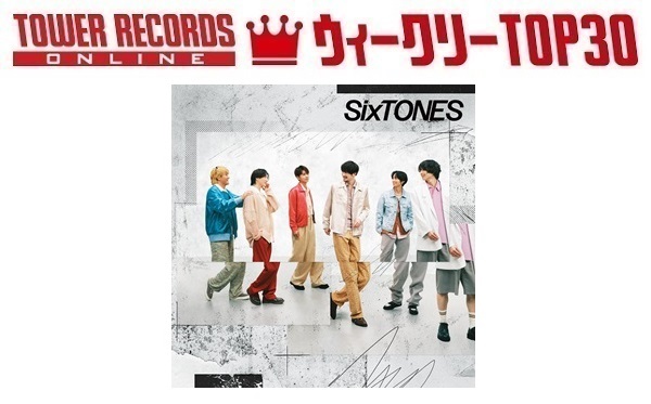 J-POPシングル ウィークリーTOP30」発表。1位はSixTONES『音色』、予約 