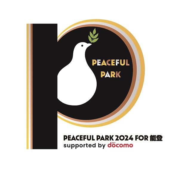 PEACEFUL PARK 2024 for 能登