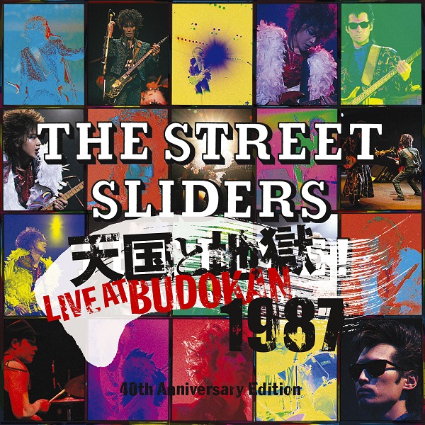 The Street Sliders 『天国と地獄 LIVE AT BUDOKAN 1987 40th