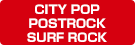 CITY POP / POSTROCK / SURF ROCK