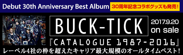 BUCK-TICK、デビュー30周年記念ベスト＆コラボグッズ発売！ - TOWER 
