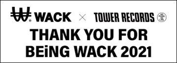 WACK × TOWER RECORDS キャンペーン