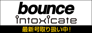 bounce＆intoxicate最新号取扱い中！