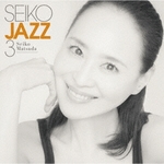 SEIKO JAZZ 3 ［2SHM-CD+DVD+ポスター+ブックレット］＜初回限定盤B＞