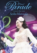 Seiko Matsuda Concert Tour 2023 "Parade" at NIPPON BUDOKAN ［DVD+CD］＜初回限定盤＞