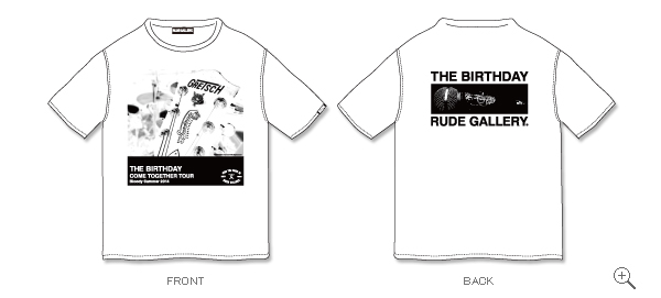 The Birthday × RUDE GALLERY〈COME TOGETHER〉ツアーTシャツ登場 ...