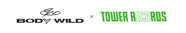 BODY WILD x TOWER RECORDS