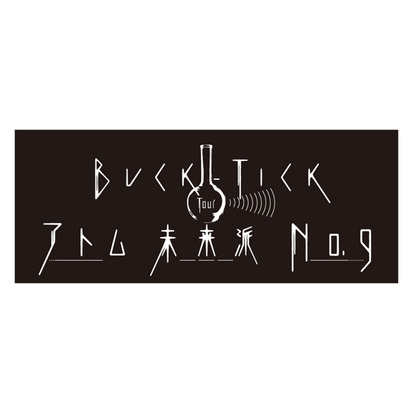 BUCK-TICK「TOUR アトム 未来派 No.9」ツアーグッズ取扱開始 - TOWER 