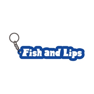 Fish and Lips