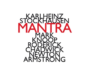シュトックハウゼン～マントラ(2013年1月録音)