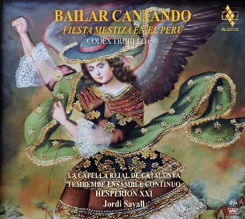 ジョルディ・サヴァール最新録音！『BAILAR CANTANDO（歌いながら踊る）～1788年トルヒーヨの写本』（SACDハイブリッド） -  TOWER RECORDS ONLINE