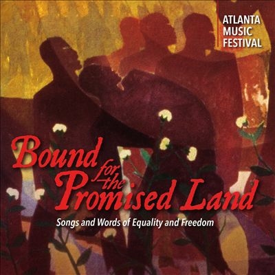 「約束の地へ向かおう」 アトランタ音楽祭～自由と平等の歌と演説 