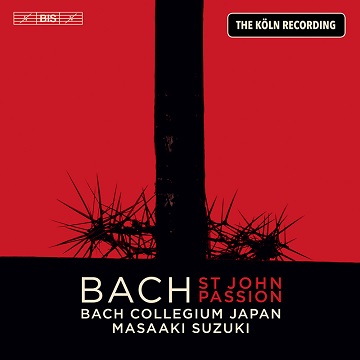 鈴木雅明＆BCJが2020年3月、ケルンで録音したJ.S.バッハ：ヨハネ受難曲 