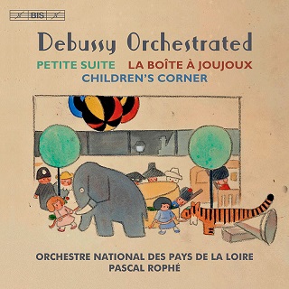ロフェ＆フランス国立ロワール管がドビュッシーの管弦楽編曲版“小組曲”“おもちゃ箱”“子供の領分”を録音！（SACDハイブリッド） - TOWER  RECORDS ONLINE