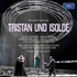 ウェルザー＝メスト＆ウィーン国立歌劇場2013年ライヴ～ワーグナー: 楽劇“トリスタンとイゾルデ” 