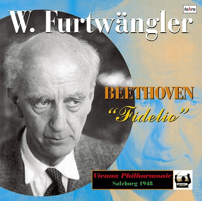 フルトヴェングラー/ベートーヴェン“フィデリオ”全曲(1948)(ターラ盤