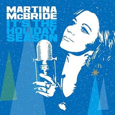 Martina McBride（マルティナ・マクブライド）クリスマス・アルバム『It's the Holiday Season』