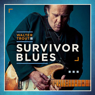 Walter Trout（ウォルター・トラウト）アルバム『Survivor Blues』