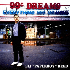 Eli 'Paperboy' Reed（イーライ・ペーパーボーイ・リード）アルバム『99 Cent Dreams』をリリース