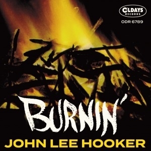 John Lee Hooker（ジョン・リー・フッカー）名盤『Burnin』