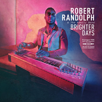 Robert Randolph & The Family Band(ロバート・ランドルフ & ザ・ファミリー・バンド)アルバム『Brighter Days』
