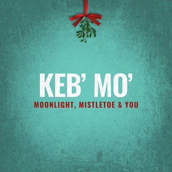 Keb' Mo'（ケブ･モ）初のクリスマス・アルバム『Moonlight, Mistletoe And You』