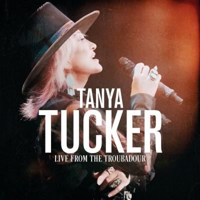 Tanya Tucker（タニヤ・タッカー）『Live From the Troubadour』