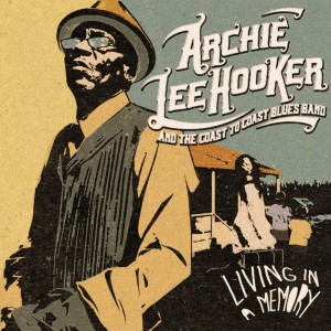 Archie Lee Hooker（アーチー・リー・フッカー）& The Coast to Coast