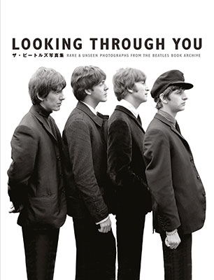ザ・ビートルズ写真集「LOOKING THROUGH YOU」待望の日本版〈限定1